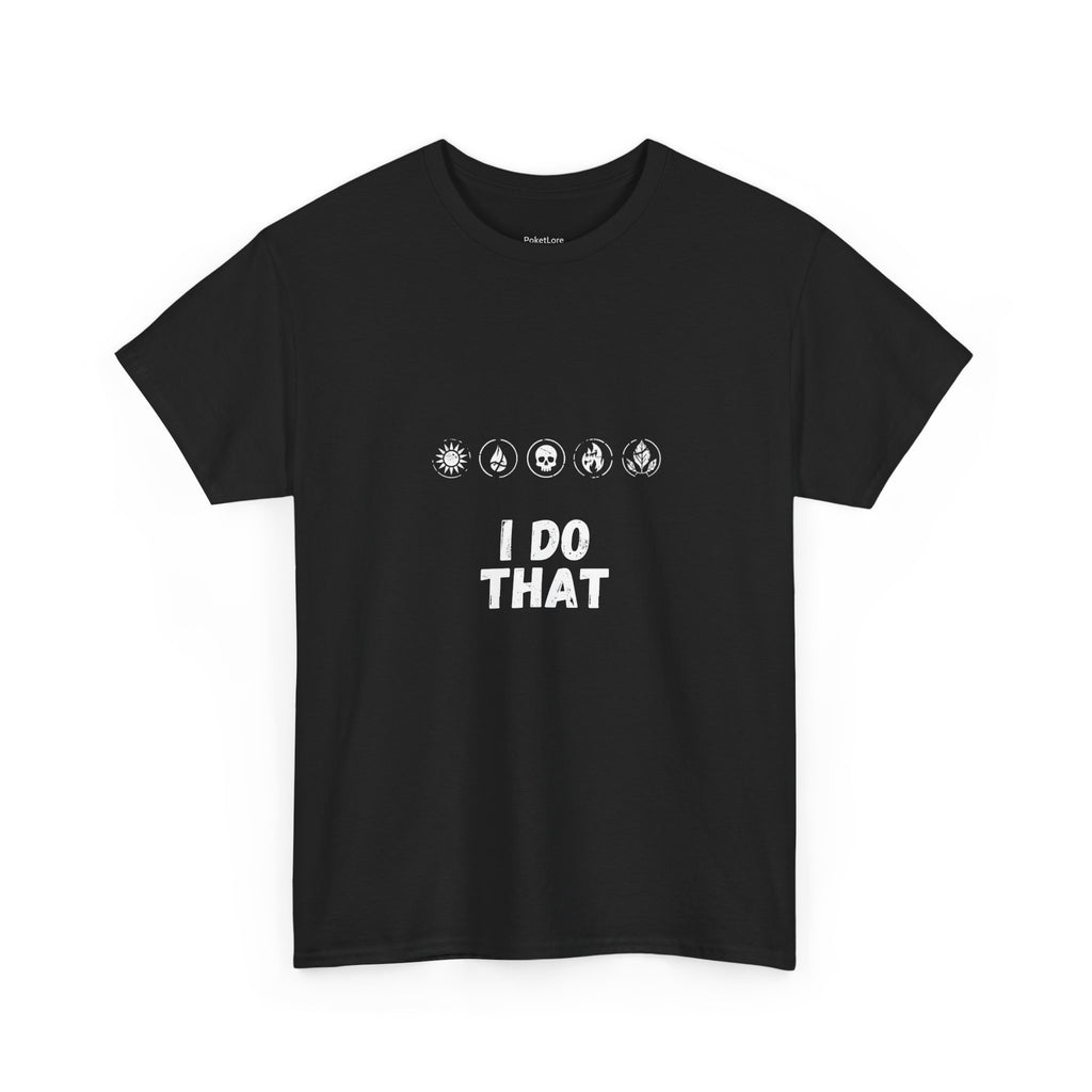 I Do That Five Color Tee