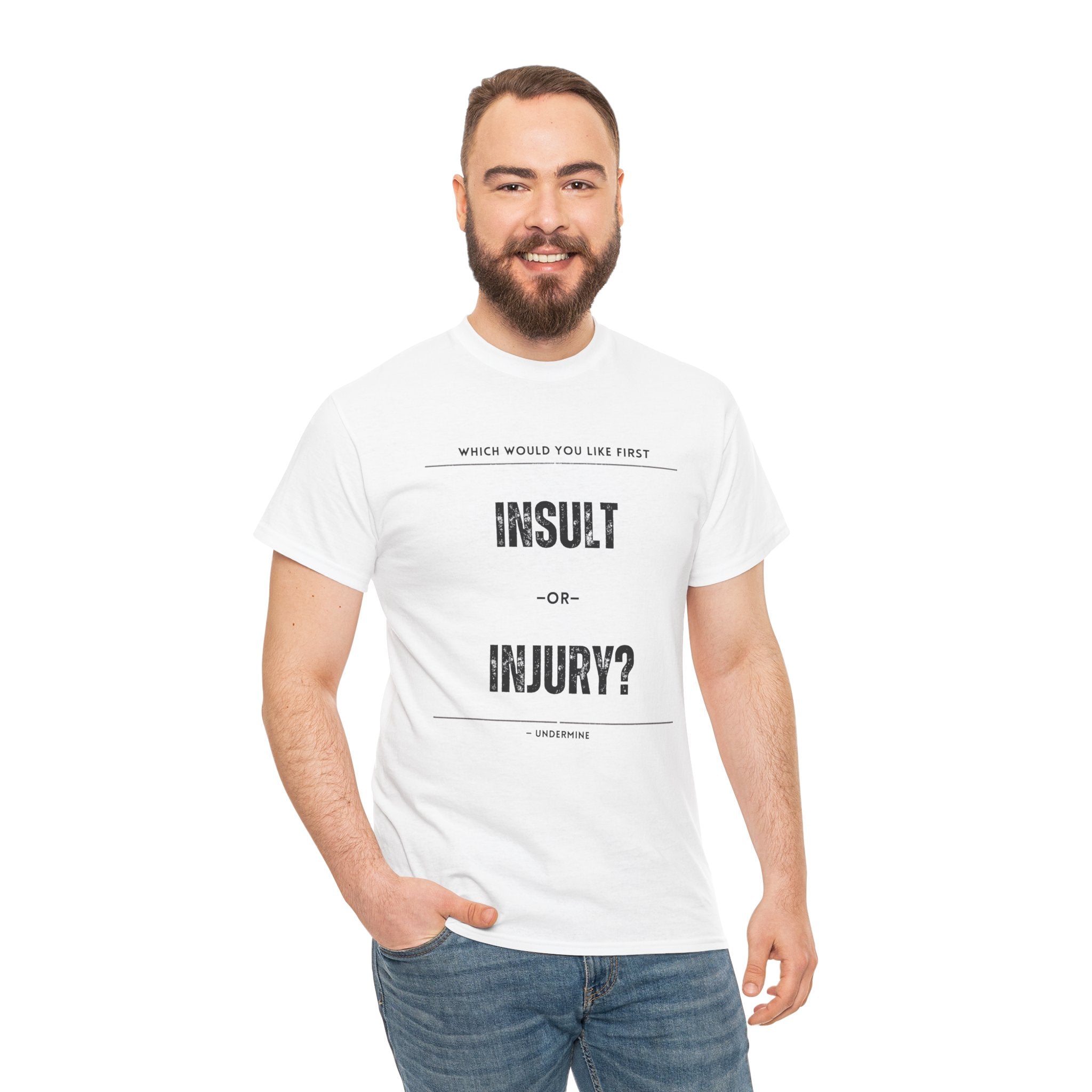 Insult or Injury Undermine Tee